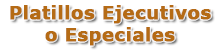 Platillos Especiales